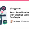 Egghead - React Real-Time Messaging with GraphQL using urql and OneGraph