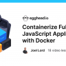 Egghead - Containerize Full-Stack JavaScript Applications with Docker