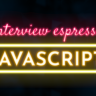 Interviewespresso - JavaScript Interview Espresso