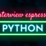Interviewespresso - Python Interview Espresso