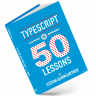 [BOOK] Master TypeScript In 50 Short Lessons