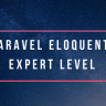 Laraveldaily - Laravel Eloquent: Expert Level