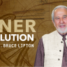 Gaia – Inner Evolution – Bruce Lipton