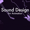 Motion Design School - Sound Design for Animation