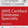 Livelessons - AWS Certified Database - Specialty Complete Video Course
