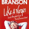 [Book] Richard Branson - Like a Virgin: Secrets They Won't Teach You at Business School