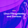 LinuxAcademy - Linux Filesystems and Devices