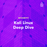 LinuxAcademy - Kali Linux Deep Dive