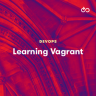 LinuxAcademy - Learning Vagrant